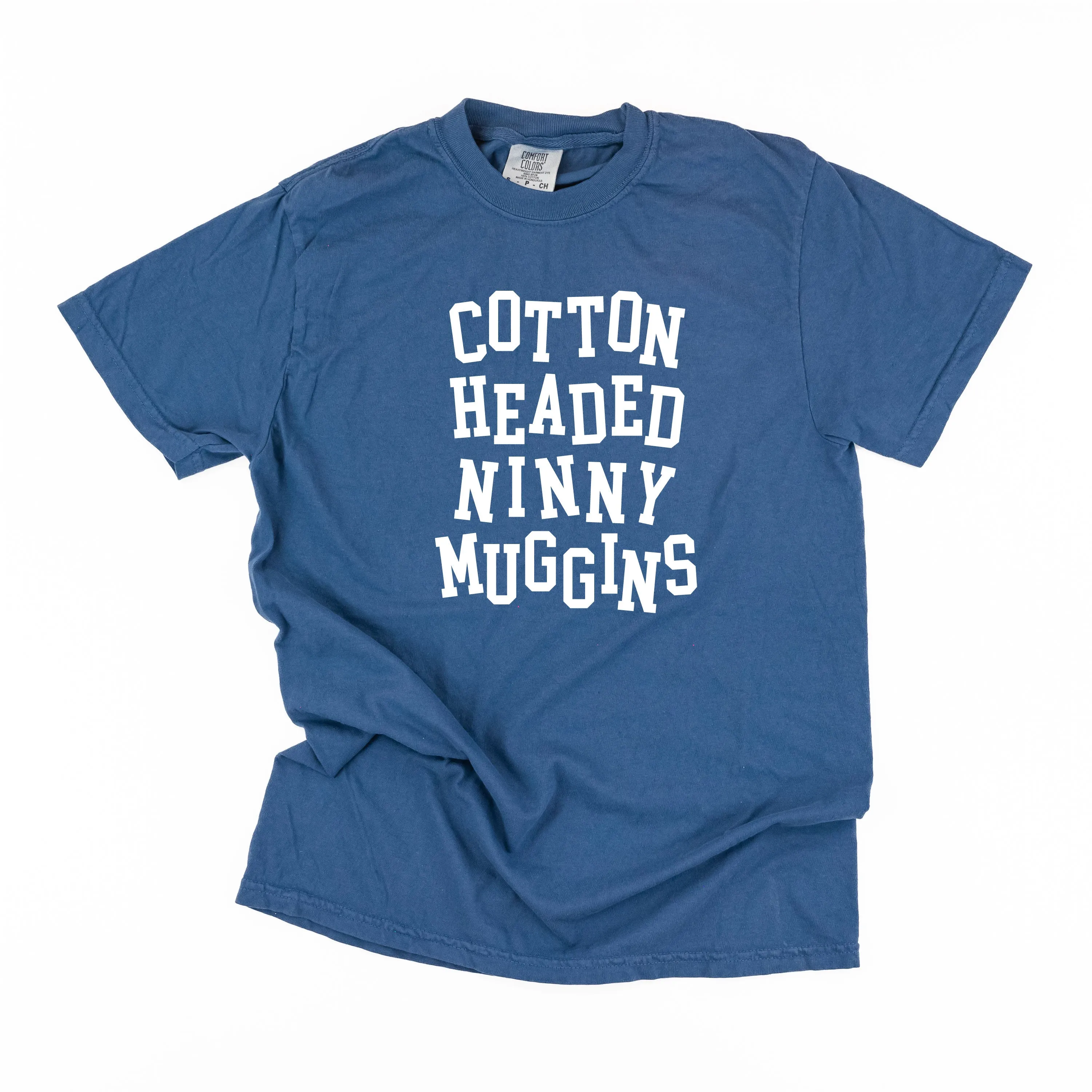 Cotton Headed Ninny Muggins - Comfort Colors Tee