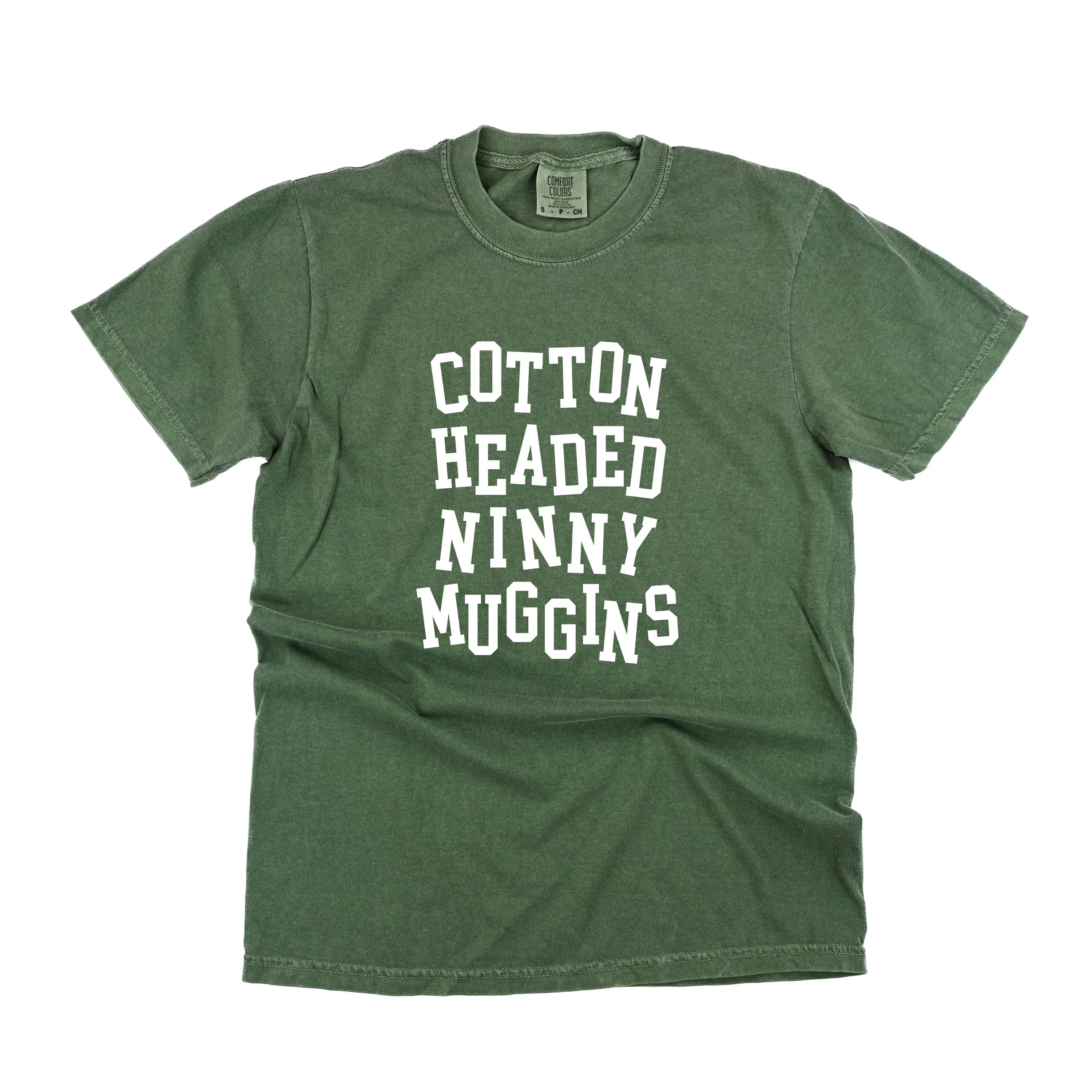 Cotton Headed Ninny Muggins - Comfort Colors Tee
