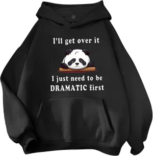Oversized Hoodie for Teen Girls Cute Panda Letter Graphic Drawstring Hooded Sweatshirts I'll Get Over It Comfort Hoodies